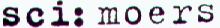 sci Moers